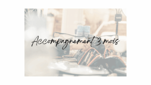 Accompagnement 3 mois